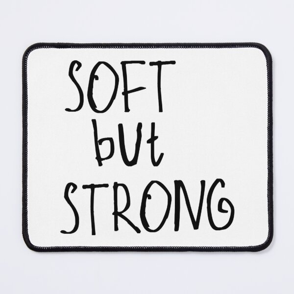 Item preview, Soft but Strong designed and sold by kinpirks.