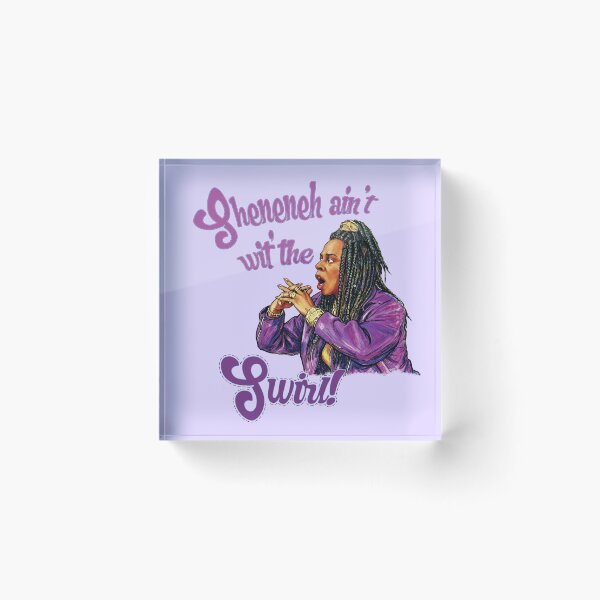 Item preview, Sheneneh ain't wit' the swirl! designed and sold by Voodoo Catdaddy .