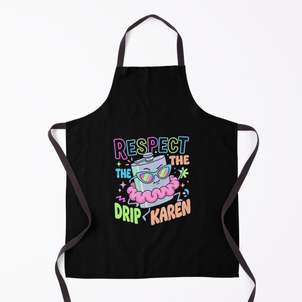 Item preview, Respect the Drip Karen designed and sold by Mr-AShop.