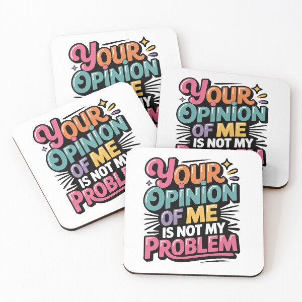 Item preview, Your Opinion of Me Is Not My Problem – Bold Funny Quote, Colourful Attitude Design designed and sold by WHDProduction45.
