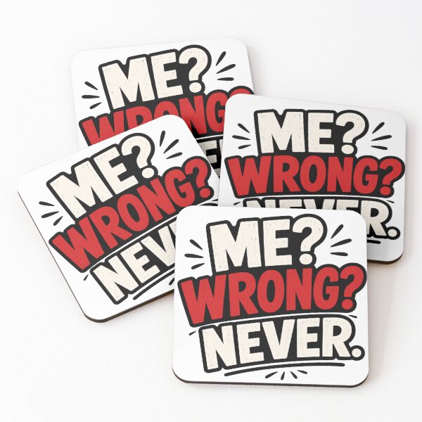 Item preview, Funny Confidence Quote – “Me? Wrong? Never.” Minimalist Typography designed and sold by TommyArt94.