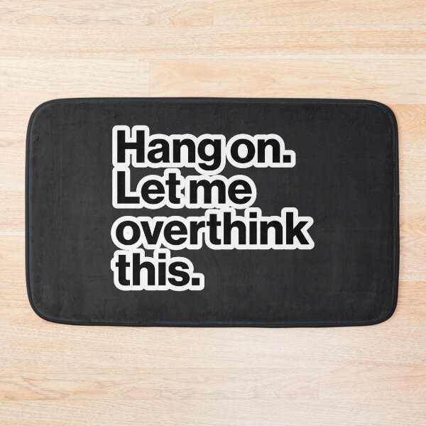 Item preview, Hang On Let Me Overthink This Funny Anxiety Quote Sticker Shirt Design designed and sold by JUSTIFYbyGDB.