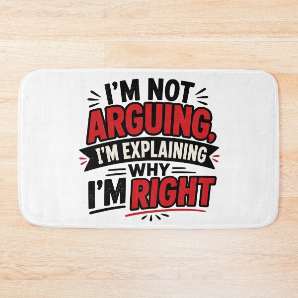 Item preview, Witty Argument Quote – “I’m Not Arguing, I’m Explaining Why I’m Right” Typography designed and sold by TommyArt94.