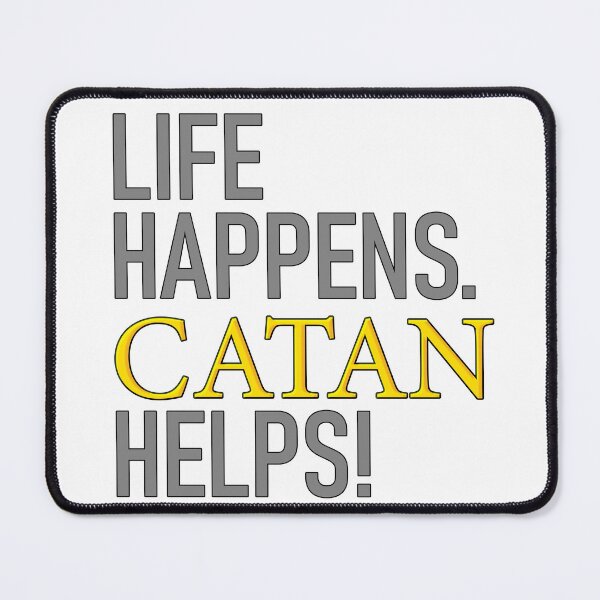 Item preview, Life Happens. Catan Helps! designed and sold by Bullet23.