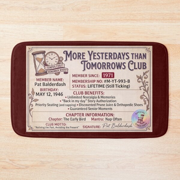Item preview, More Yesterdays Than Tomorrows Club designed and sold by graficsfx.