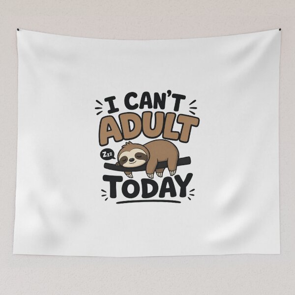 Item preview, I Can’t Adult Today – Cute Sloth Funny Quote Illustration designed and sold by TommyArt94.
