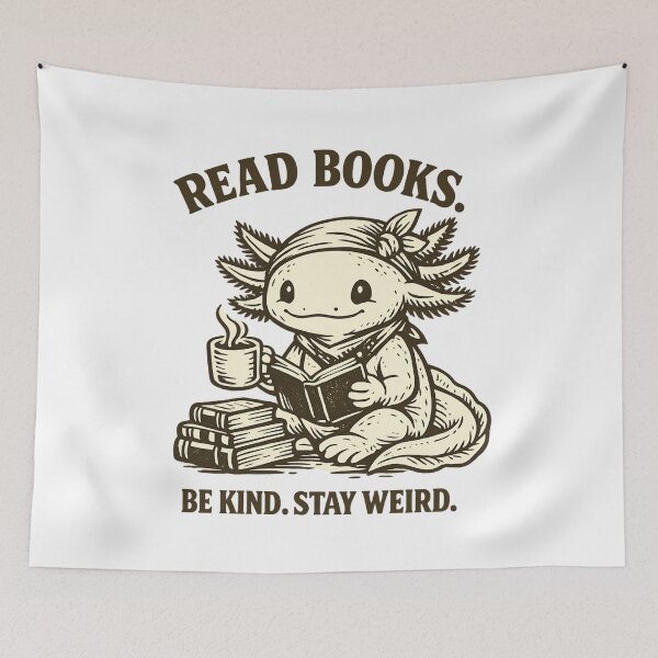 Item preview, Read Books Be Kind Stay Weird - Axolotl Bookworm designed and sold by SidTastic .