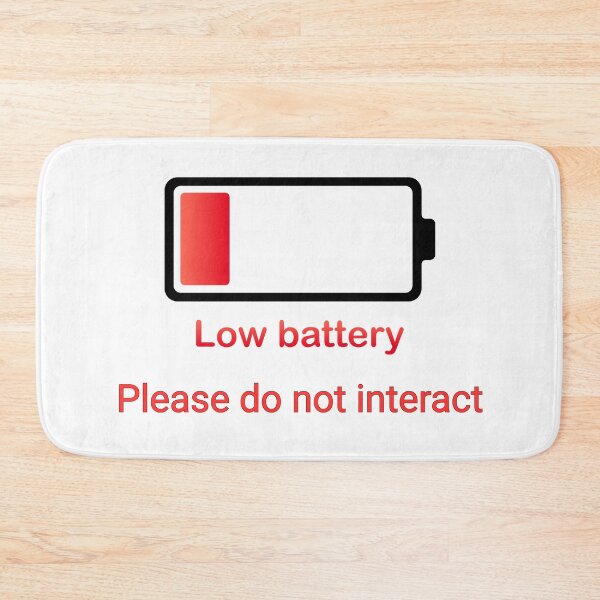 Item preview, Low Battery Please Do Not Interact designed and sold by Digitaload.