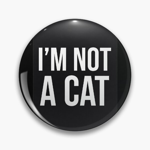 Item preview, I'M NOT A CAT designed and sold by 50-Fifty.