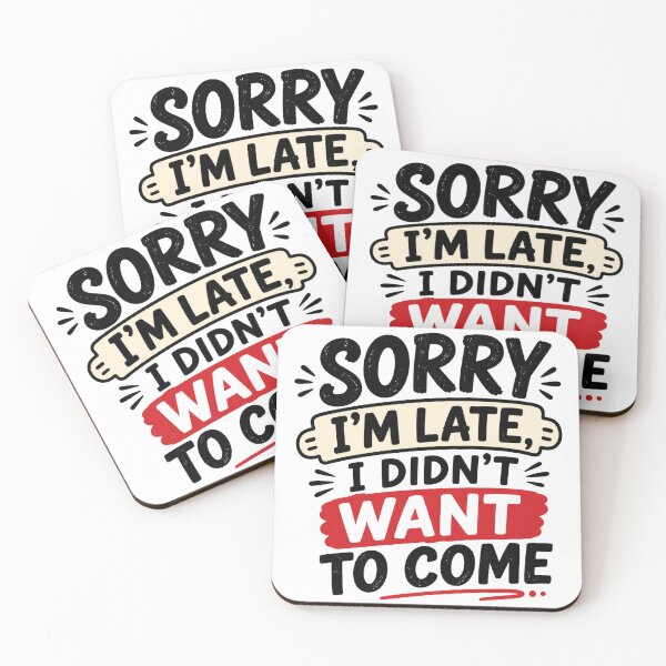 Item preview, Sorry I’m Late I Didn’t Want To Come – Funny Introvert Quote Typography designed and sold by TommyArt94.