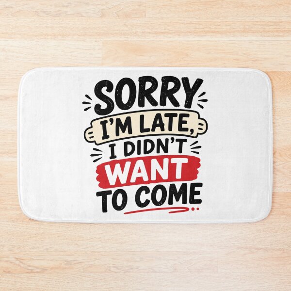 Item preview, Sorry I’m Late I Didn’t Want To Come – Funny Introvert Quote Typography designed and sold by TommyArt94.