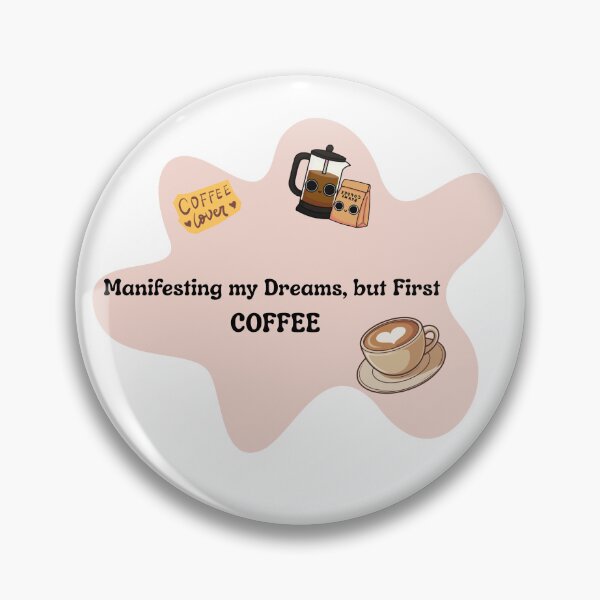 Item preview, Manifesting My Dreams But First Coffee | Cozy Coffee Lover Quote designed and sold by Pandey14.