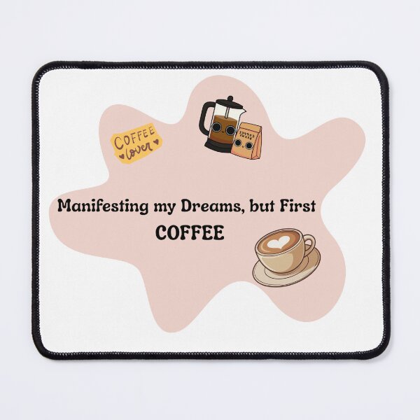 Item preview, Manifesting My Dreams But First Coffee | Cozy Coffee Lover Quote designed and sold by Pandey14.