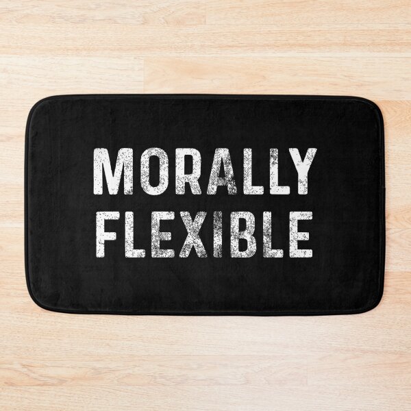 Item preview, Morally Flexible designed and sold by Peggy D Schafer.