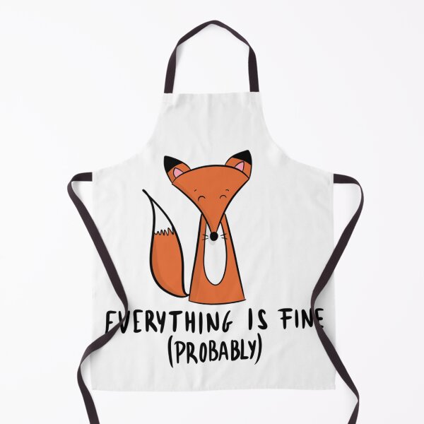 Item preview, Everything Is Fine Probably Cute Sarcastic Fox Anxiety designed and sold by DesignFreakArt.