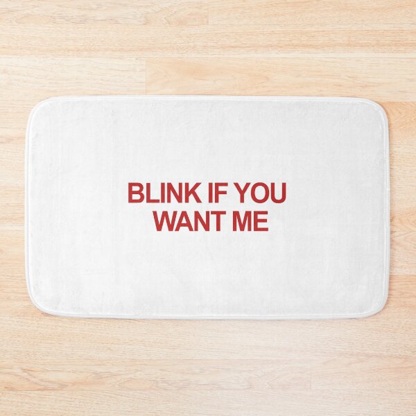 Item preview, Blink If You Want Me...but cuter designed and sold by ppeachay.