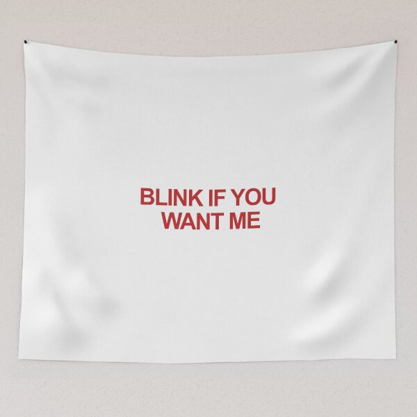 Item preview, Blink If You Want Me...but cuter designed and sold by ppeachay.