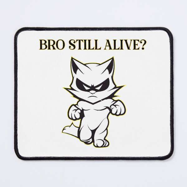 Item preview, Bro Still Alive? designed and sold by EfiKrios.