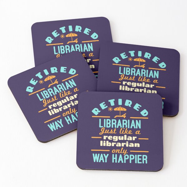 Item preview, Retired Librarian Just Like a Regular Librarian Only Way Happier designed and sold by jaygo.