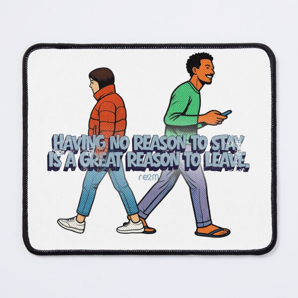 Item preview, Reason to Leave: Pop Art Urban Style - Moving On Quote designed and sold by re2m.