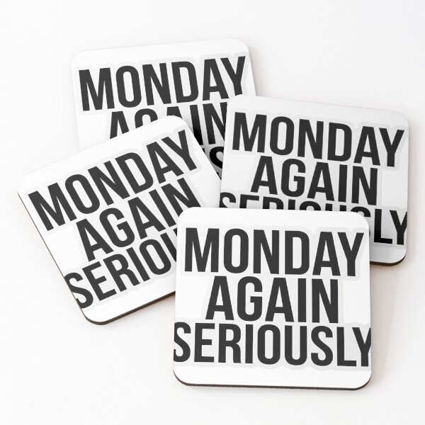 Item preview, Monday Again Seriously – Funny Work Week Humor designed and sold by Dada-arts.