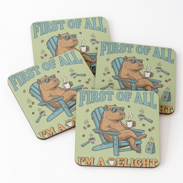 Item preview, "First Of All, I'm A Delight" Capybara designed and sold by sanorastyle.