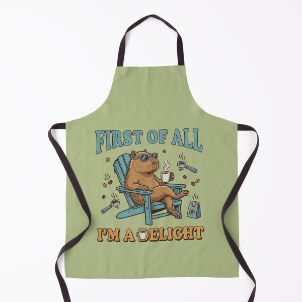 Item preview, "First Of All, I'm A Delight" Capybara designed and sold by sanorastyle.