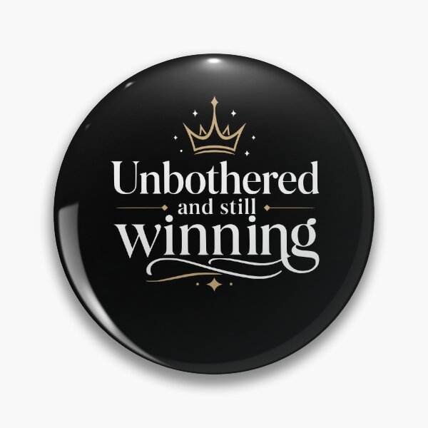 Item preview, Unbothered and still winning. designed and sold by FreshPixelArt.