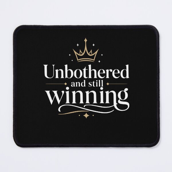 Item preview, Unbothered and still winning. designed and sold by FreshPixelArt.