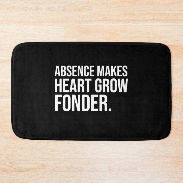 Item preview, Absence makes heart grow fonder wise quotes designed and sold by Pikkalo.