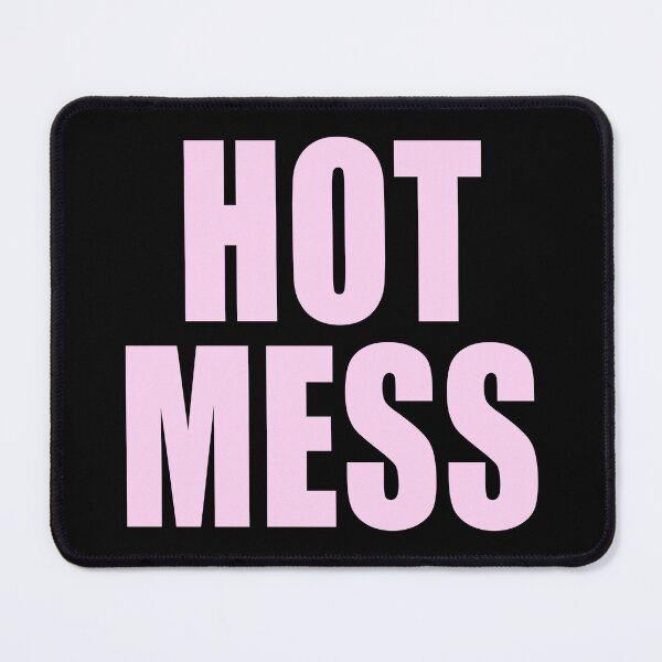 Item preview, Hot Mess designed and sold by ppeachay.