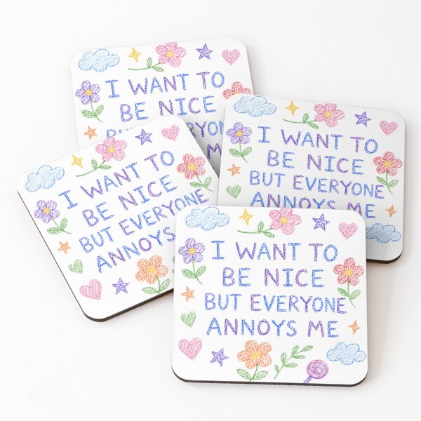 Item preview, I want to be nice... designed and sold by ᴛʜᴇ ᴛɪɴʏ Qᴜɪʀᴋ ᴄᴏ..