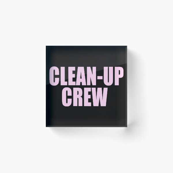 Item preview, Clean-Up Crew designed and sold by ppeachay.