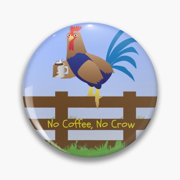 Item preview, No Coffee No Crow Funny Rooster Meme designed and sold by DesignsbyDustin.