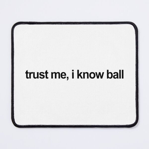 Item preview, trust me, i know ball designed and sold by ppeachay.
