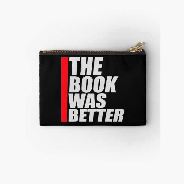 Item preview, The Book Was Better Funny Book Lover Movie Quote designed and sold by shirt-o-mat.
