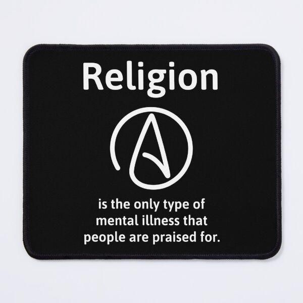 Item preview, Religion is the only type of mental illness people are praised for. designed and sold by Rachel the Artist .