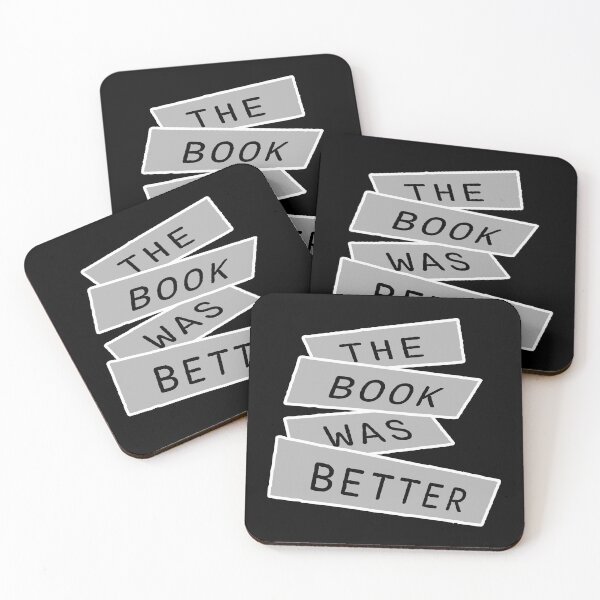 Item preview, The Book Was Better Funny Book Lover Movie Quote designed and sold by shirt-o-mat.