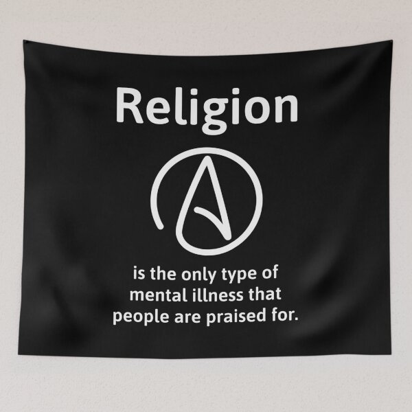 Item preview, Religion is the only type of mental illness people are praised for. designed and sold by Rachel the Artist .