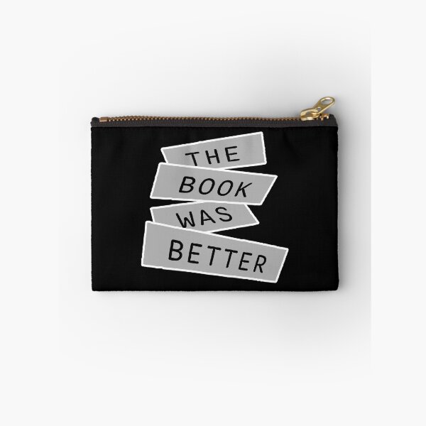 Item preview, The Book Was Better Funny Book Lover Movie Quote designed and sold by shirt-o-mat.