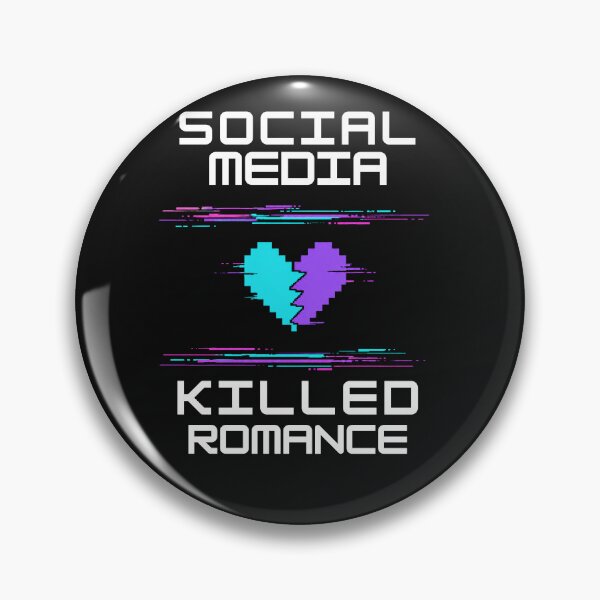 Item preview, Social Media Killed Romance designed and sold by marosz12.