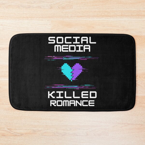 Item preview, Social Media Killed Romance designed and sold by marosz12.