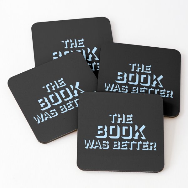 Item preview, The Book Was Better Funny Book Lover Movie Quote designed and sold by shirt-o-mat.
