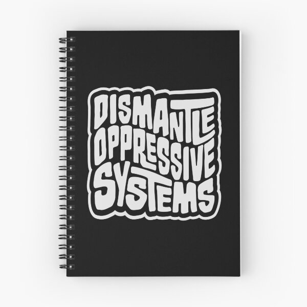Item preview, Dismantle Oppressive Systems Bold Activist Statement designed and sold by shirt-o-mat.