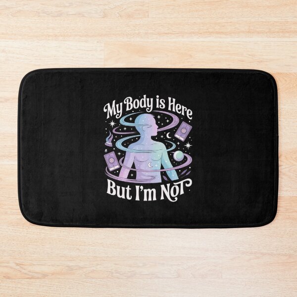 Item preview, My Body Is Here, But I'm Not! designed and sold by Peter Stawicki.