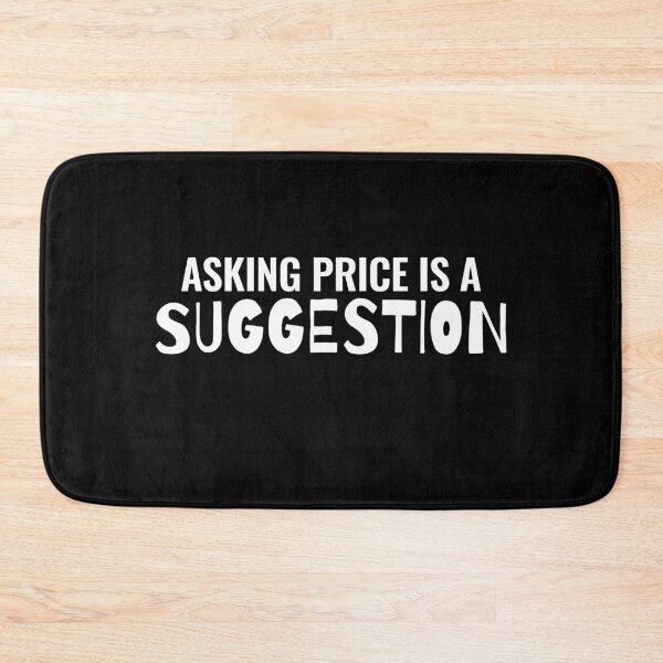 Item preview, ASKING PRICE IS A SUGGESTION (Sarcastic Real Estate Shirt) designed and sold by DMS STUDIO.