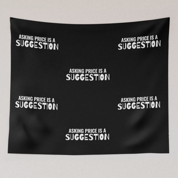 Item preview, ASKING PRICE IS A SUGGESTION (Sarcastic Real Estate Shirt) designed and sold by DMS STUDIO.