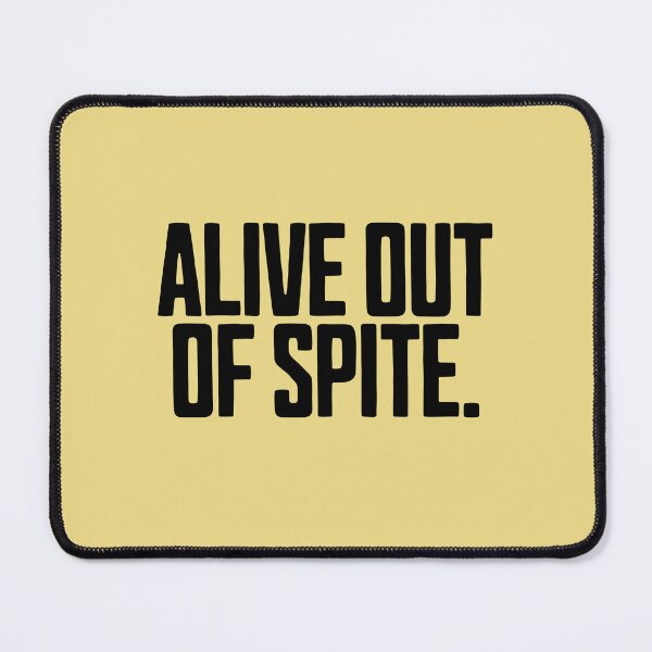 Item preview, Alive Out of Spite designed and sold by AnAzArt.