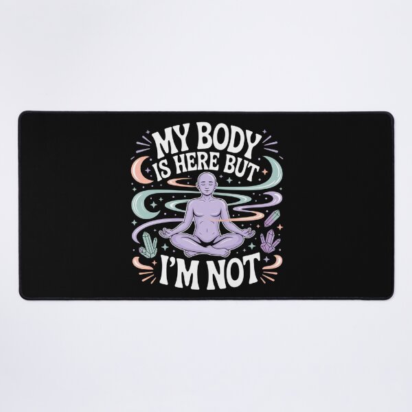 Item preview, My Body Is Here, But I'm Not! Astral Projection Design designed and sold by Peter Stawicki.