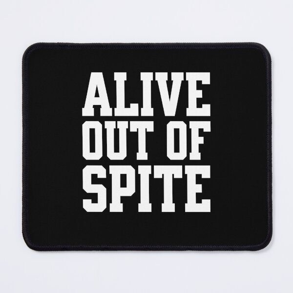 Item preview, Alive Out of Spite designed and sold by AnAzArt.